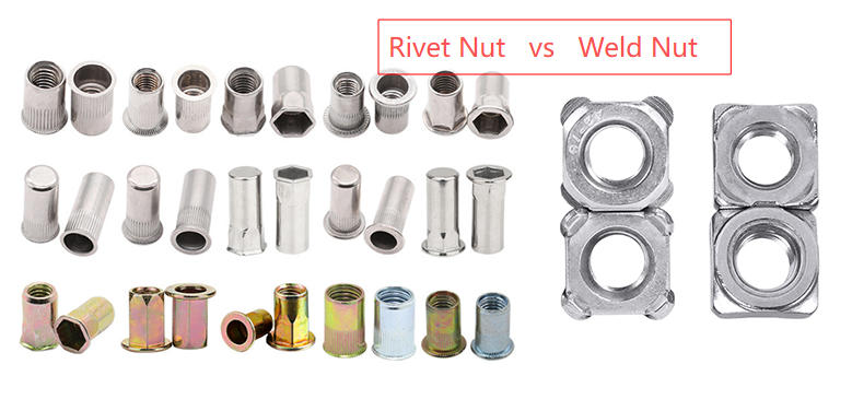 Rivet Nut vs Weld Nut Rivet Nut vs Weld Nut
