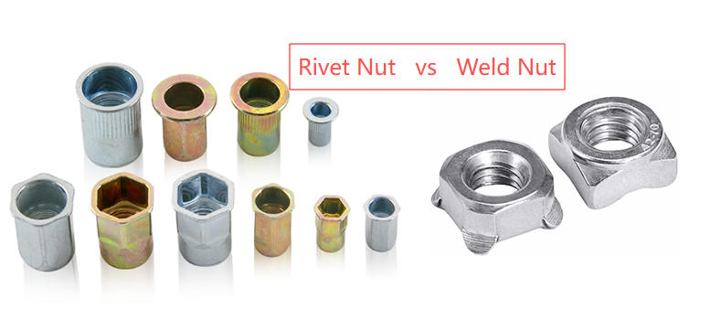 Rivet Nut vs Weld Nut Rivet Nut vs Weld Nut